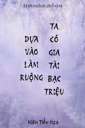 Dựa Vào Làm Ruộng, Ta Có Gia Tài Bạc Triệu
